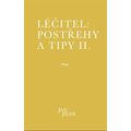 Léčitel: Postřehy a tipy II.