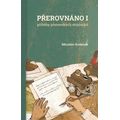 Přerovnáno I. Příběhy přerovských strážníků