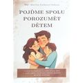 Pojďme spolu porozumět dětem