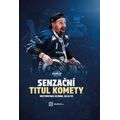 Senzační titul Komety - Mistrovská sezona 2024/25