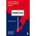 Vrbětice: ruská operace, která změnila Česko
