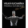 Velká kuchařka Marka Svobody, letem světem