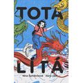 Tota lítá - Výprava do TOTALITY, země krále TOTÁČE