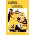 Když dojde síla na hádky - 13 zásadních konfliktů, které musí rodiče vyřešit, aby si udrželi pevný v