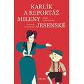 Karlík a reportáž Mileny Jesenské