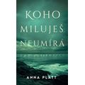 Koho miluješ, neumírá