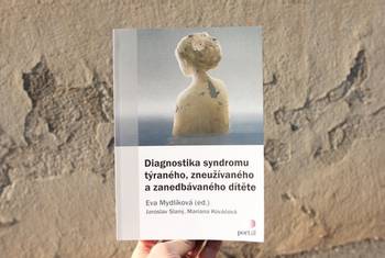 Diagnostika syndromu týraného a zneužívaného dítěte 