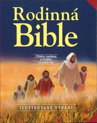 Rodinná Bible (Příběhy, meditace a modlitby na každý den)