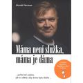 Máma není služka, máma je dáma (2. vydání)