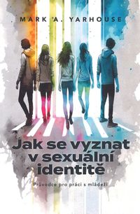 Jak se vyznat v sexuální identitě