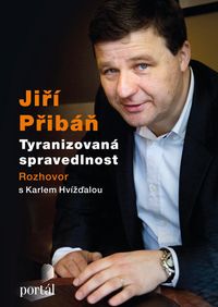 Přibáň Jiří - Tyranizovaná spravedlnost, e-kniha