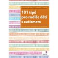 101 tipů pro rodiče dětí s autismem