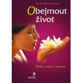 Obejmout život