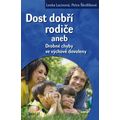 Dost dobří rodiče aneb Drobné chyby ve výchově dovoleny