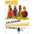 Skládáme a vystřihujeme z papíru