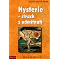 Hysterie - strach z odmítnutí