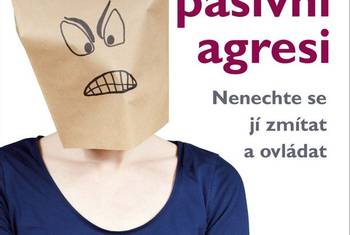 Nenechte se zmítat pasivní agresí!