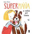 SuperMáňa a velká psí láska