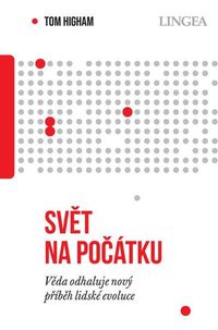 Svět na počátku - Věda odhaluje nový příběh lidské evoluce