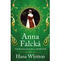 Anna Falcká - Zamilovaná princezna a osamělý král