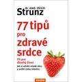77 tipů pro zdravé srdce - Celý život fit