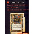 Židé středověkého západního křesťanského světa 1000-1500