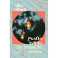 Pusťte světlo do tmavého večera