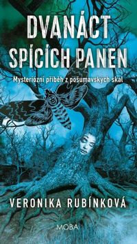 Dvanáct spících panen - Temná legenda z Pošumavských skal