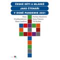 České děti jako čtenáři v době pandemie 2021