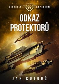 Centrální impérium 4 - Odkaz Protektorů