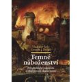 Temné náboženství - Psychologie popírání a objevování skutečnosti