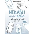 Nekašli na sebe