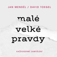 Malé velké pravdy: Každodenní zamyšlení
