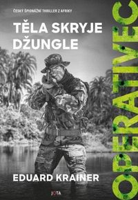Operativec III. - Těla skryje džungle