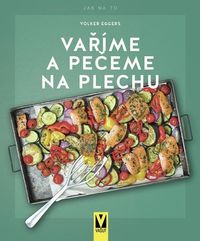 Vaříme a pečeme na plechu