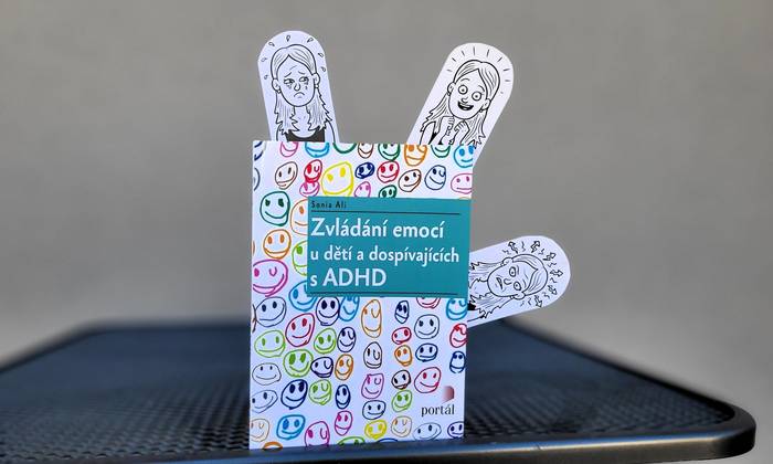 Zvládání emocí u dětí a dospívajících s ADHD: praktický průvodce pro děti s ADHD i pro ty, kdo je chtějí lépe pochopit