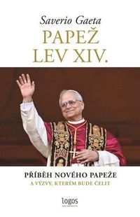 Papež Lev XIV. - Příběh nového papeže a výzvy, kterým bude čelit