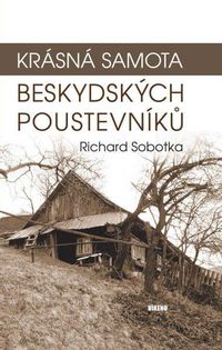 Krásná samota beskydských poustevníků