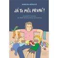 Já to měl první! - Komiksový manuál, jak přežít rodičovskou dovolenou