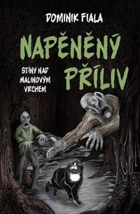 Stíny nad Malinovým vrchem: Napěněný příliv