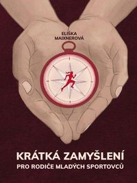 Krátká zamyšlení pro rodiče mladých sportovců