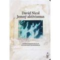Jemný aktivismus - Vnitřní dimenze lidské a planetární trannsformace
