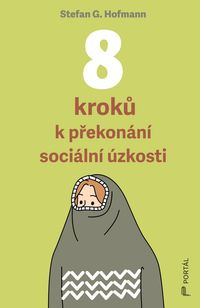 8 kroků k překonání sociální úzkosti