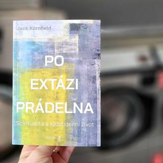 Po extázi prádelna. Když duchovní zážitek končí a obyčejný život začíná.