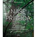 Naše příroda: Krajinou národních parků a CHKO