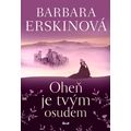 Oheň je tvým osudem