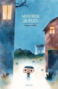 Mourek je fuč