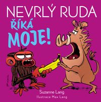 Nevrlý Ruda říká MOJE!