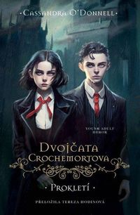 Dvojčata Crochemortova - Prokletí