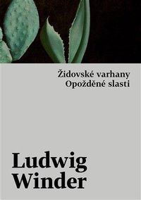 Opožděné slasti, Židovské varhany
